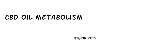 Cbd Oil Metabolism