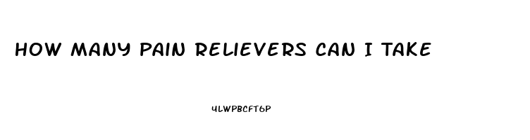 How Many Pain Relievers Can I Take