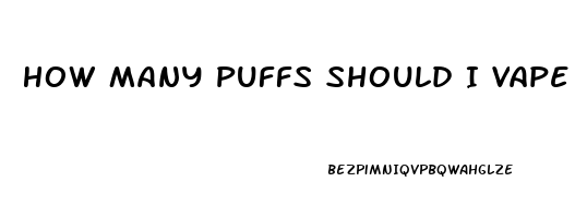 How Many Puffs Should I Vape Cbd Oil