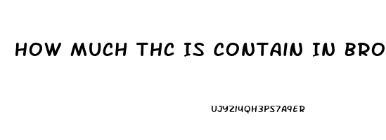 How Much Thc Is Contain In Broad Spectrum Cbd Oil
