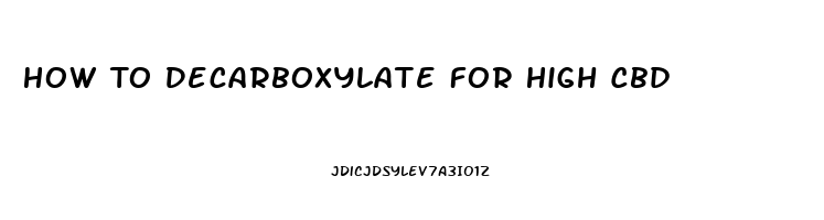 How To Decarboxylate For High Cbd