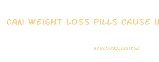 can weight loss pills cause infertility