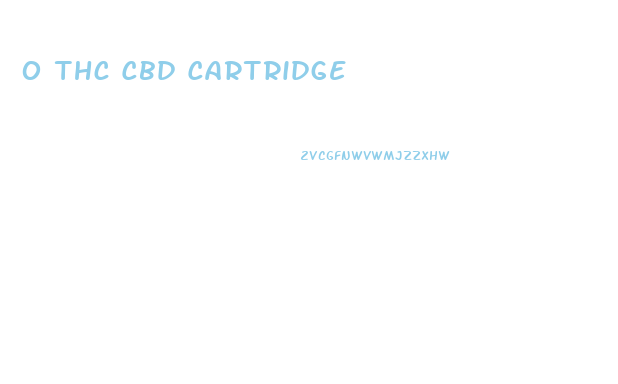 0 Thc Cbd Cartridge