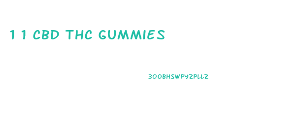 1 1 Cbd Thc Gummies