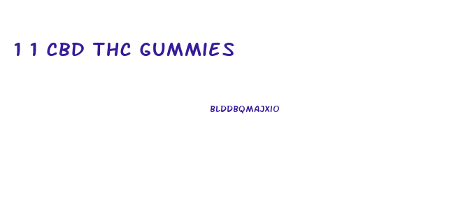 1 1 Cbd Thc Gummies