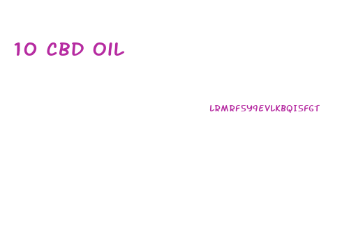 10 Cbd Oil