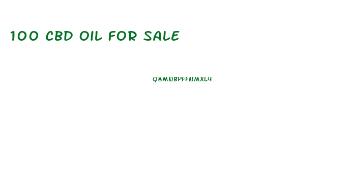 100 Cbd Oil For Sale