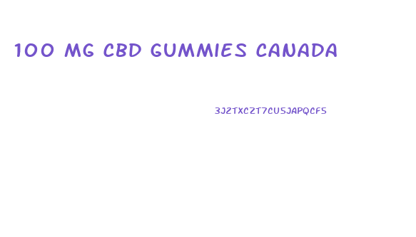 100 Mg Cbd Gummies Canada