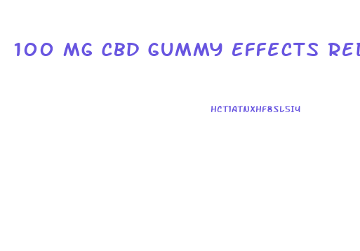 100 Mg Cbd Gummy Effects Reddit