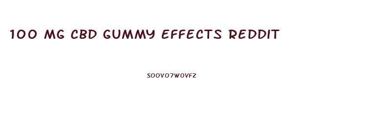 100 Mg Cbd Gummy Effects Reddit