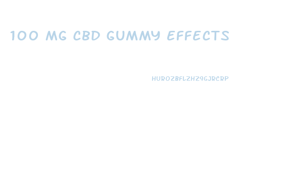 100 Mg Cbd Gummy Effects