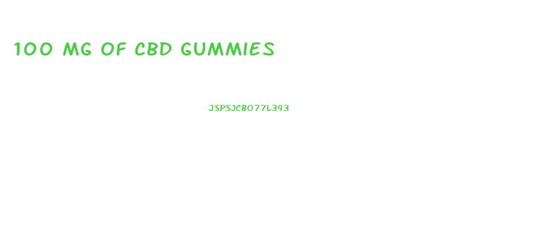 100 Mg Of Cbd Gummies