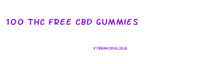 100 Thc Free Cbd Gummies