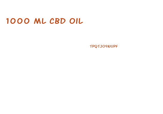 1000 Ml Cbd Oil