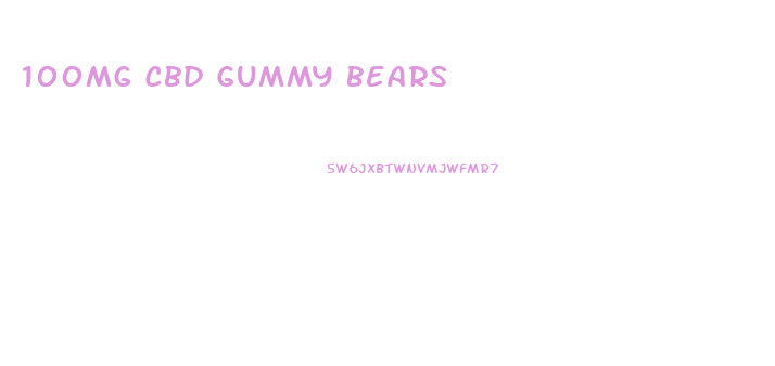 100mg Cbd Gummy Bears