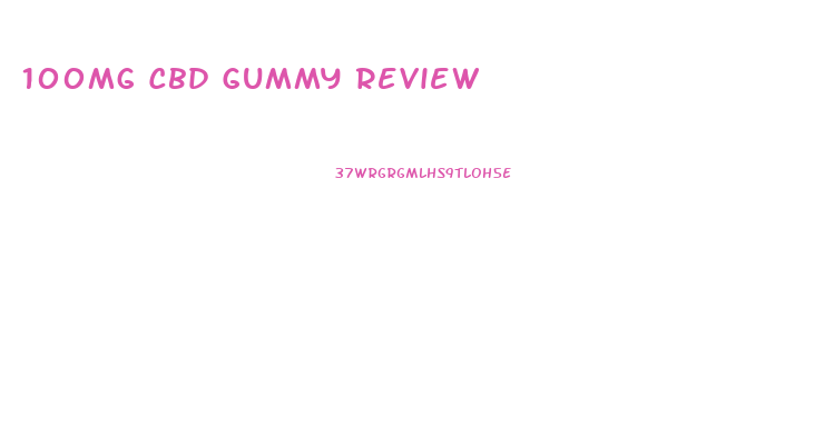 100mg Cbd Gummy Review