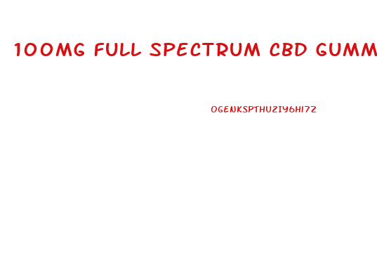 100mg Full Spectrum Cbd Gummies