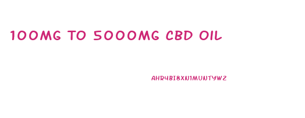 100mg To 5000mg Cbd Oil