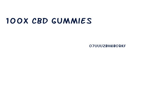 100x Cbd Gummies