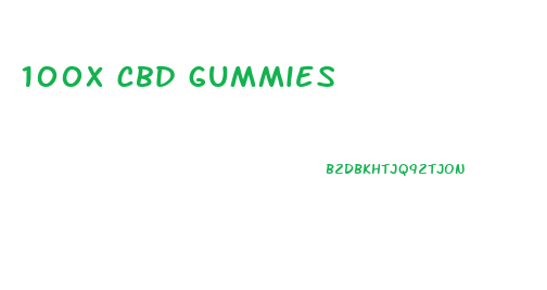 100x cbd gummies