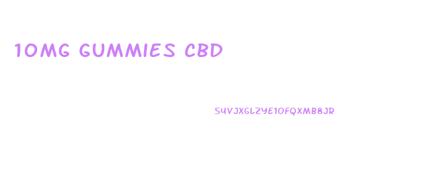 10mg Gummies Cbd