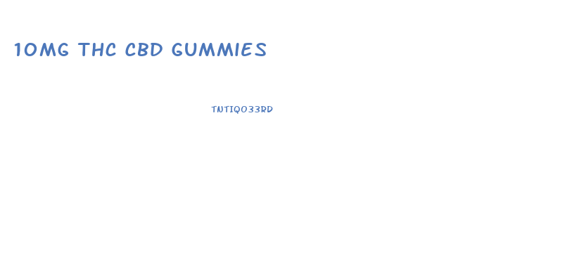 10mg Thc Cbd Gummies