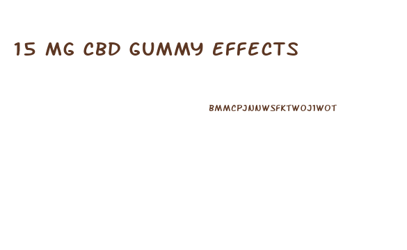 15 Mg Cbd Gummy Effects