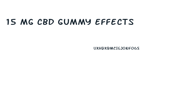 15 Mg Cbd Gummy Effects