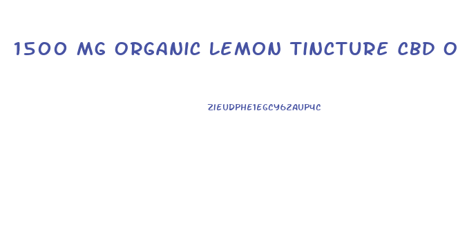 1500 Mg Organic Lemon Tincture Cbd Oil