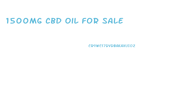 1500mg Cbd Oil For Sale