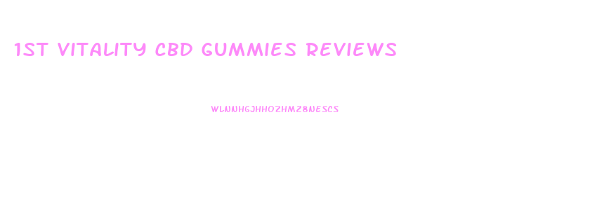 1st Vitality Cbd Gummies Reviews