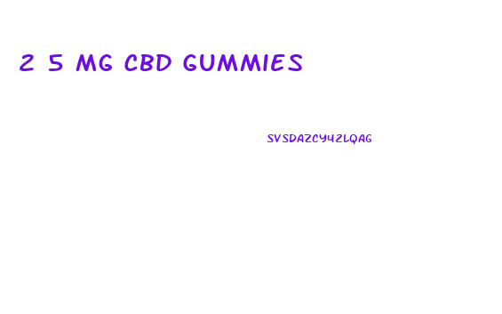 2 5 Mg Cbd Gummies
