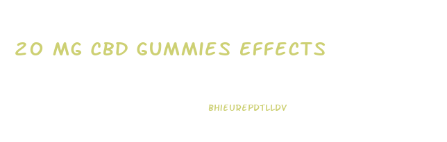 20 Mg Cbd Gummies Effects