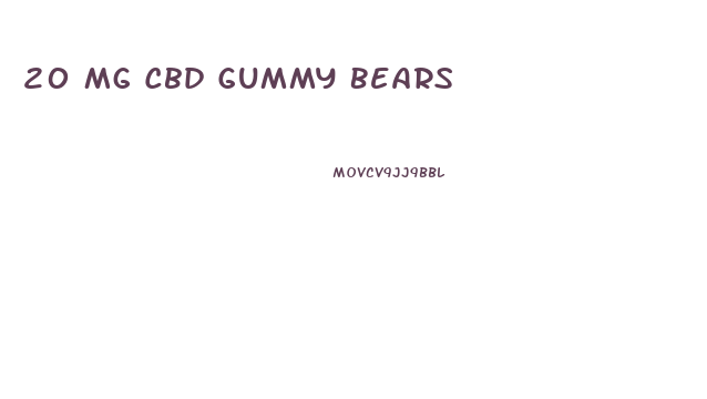 20 Mg Cbd Gummy Bears