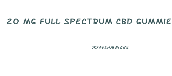 20 Mg Full Spectrum Cbd Gummies