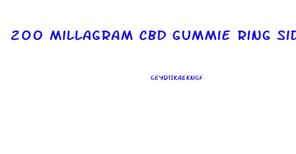 200 Millagram Cbd Gummie Ring Side Effects