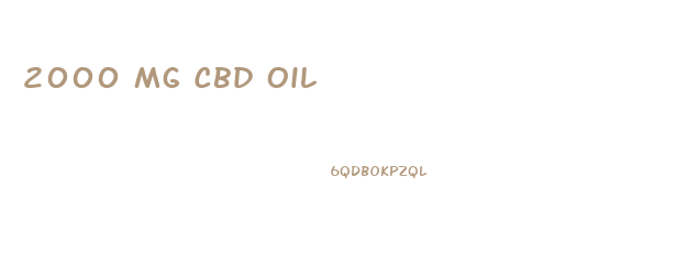 2000 Mg Cbd Oil