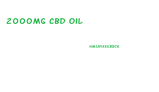 2000mg Cbd Oil