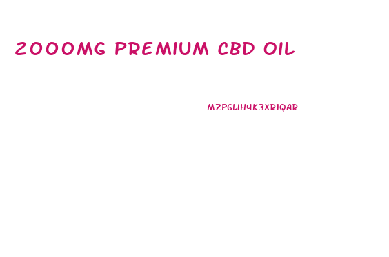 2000mg Premium Cbd Oil