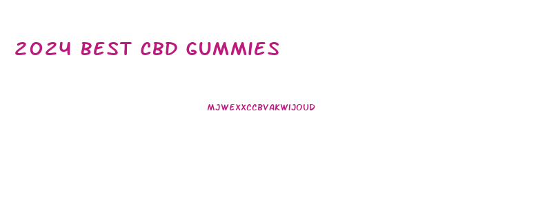 2024 Best Cbd Gummies