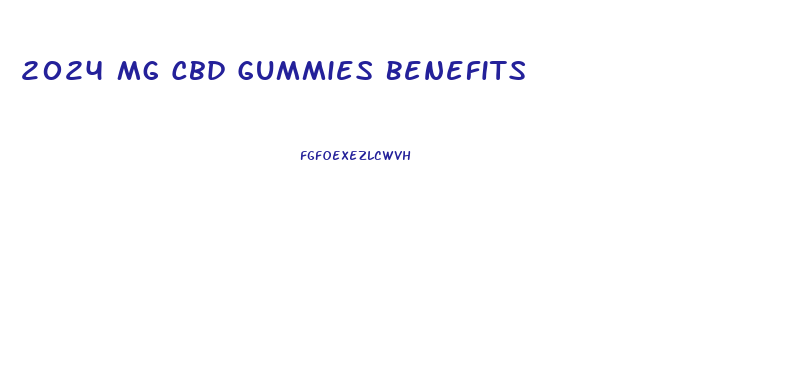 2024 Mg Cbd Gummies Benefits