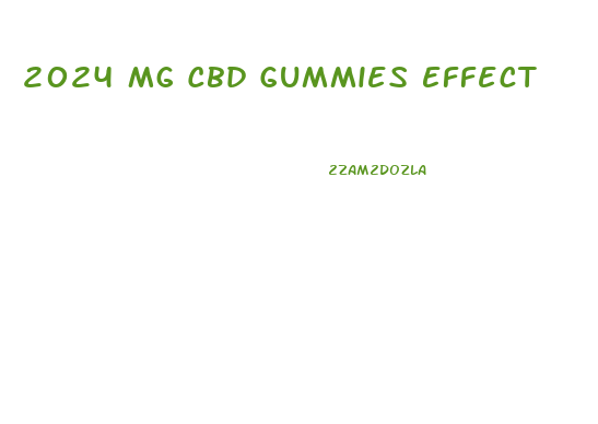 2024 Mg Cbd Gummies Effect