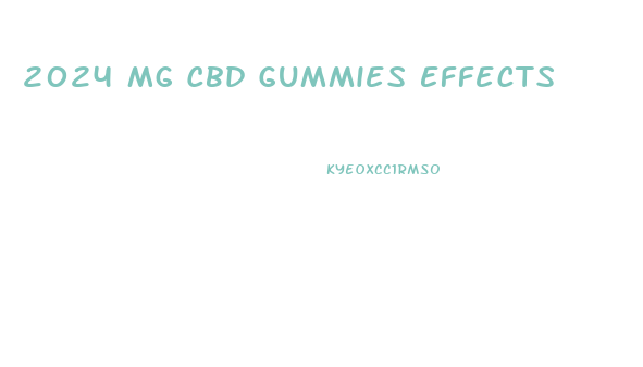 2024 Mg Cbd Gummies Effects