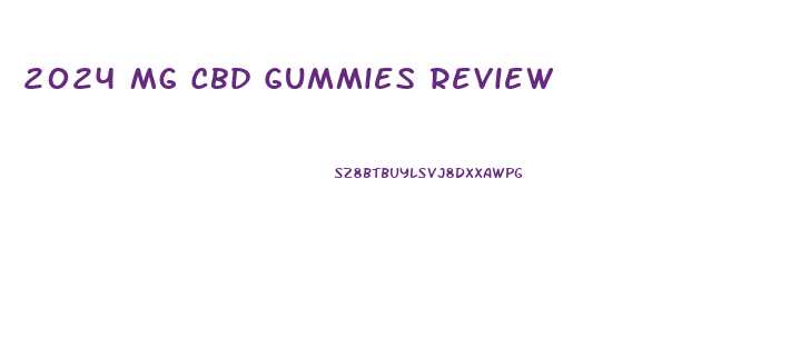 2024 Mg Cbd Gummies Review