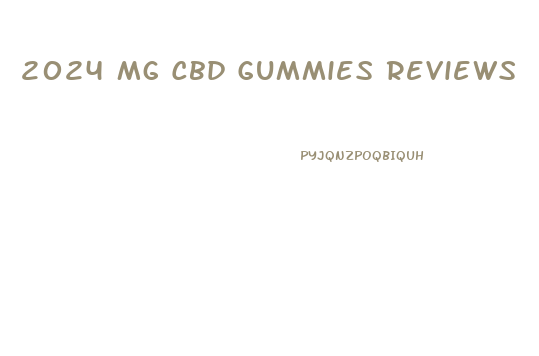 2024 Mg Cbd Gummies Reviews