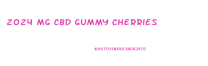 2024 Mg Cbd Gummy Cherries