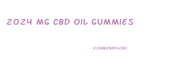 2024 Mg Cbd Oil Gummies