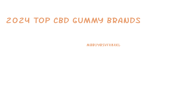 2024 Top Cbd Gummy Brands