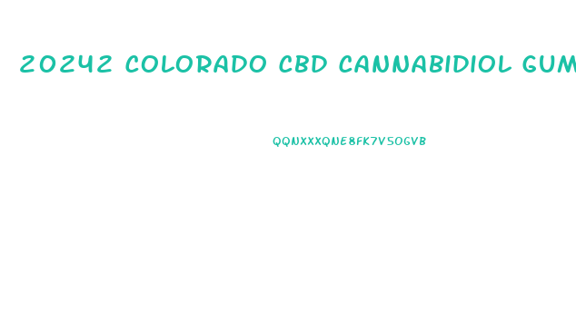 20242 Colorado Cbd Cannabidiol Gummies