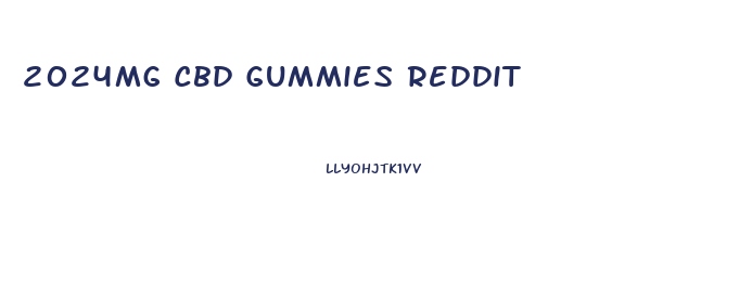 2024mg Cbd Gummies Reddit